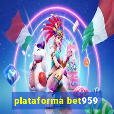 plataforma bet959